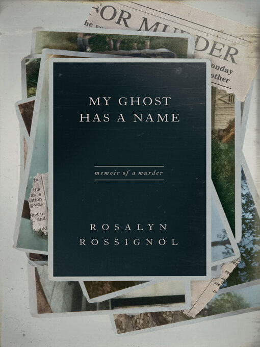 Title details for My Ghost Has a Name by Rosalyn Rossignol - Available